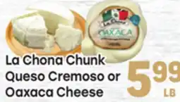 Tony’s Fresh Market La Chona Chunk Queso Cremoso or Oaxaca Cheese offer