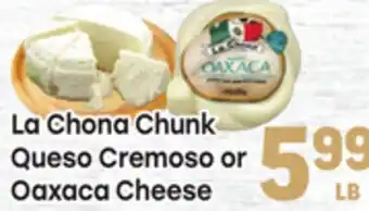 Tony’s Fresh Market La Chona Chunk Queso Cremoso or Oaxaca Cheese offer