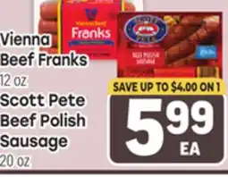 Tony’s Fresh Market Vienna Beef Franks 12 oz, Scott Pete Beef Polish Sausage 20 oz offer