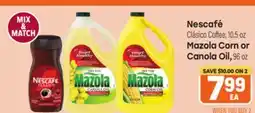Tony’s Fresh Market Nescafé Clásico Coffee, 10.5 oz Mazola Corn or Canola Oil, 96 oz offer