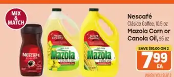 Tony’s Fresh Market Nescafé Clásico Coffee, 10.5 oz Mazola Corn or Canola Oil, 96 oz offer