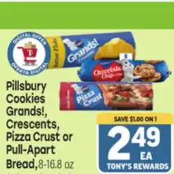 Tony’s Fresh Market Pillsbury Cookies Grands!, Crescents, Pizza Crust or Pull-Apart Bread offer