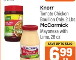 Tony’s Fresh Market Knorr Tomato Chicken Bouillon Only, 2 Lbs, McCormick Mayonesa with Lime, 28 oz offer