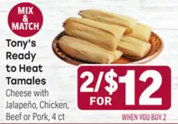 Tony’s Fresh Market Tony's Ready to Heat Tamales Cheese with Jalapeño, Chicken, Beef or Pork offer