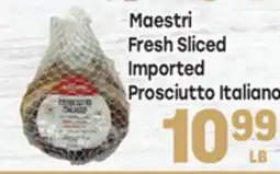 Tony’s Fresh Market Maestri Fresh Sliced Imported Prosciutto Italiano offer