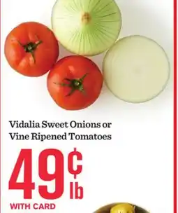 Mariano's Vidalia Sweet Onions or Vine Ripened Tomatoes offer