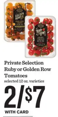 Mariano's Private Selection Ruby or Golden Row Tomatoes offer