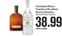 Mariano's Casamigos Blanco Tequila or Woodford Reserve Bourbon offer