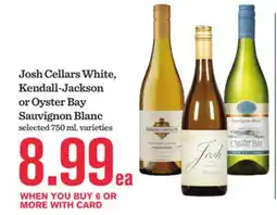 Mariano's Josh Cellars White, Kendall-Jackson or Oyster Bay Sauvignon Blanc offer