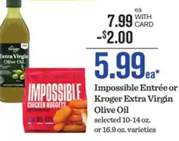 Mariano's Impossible Entrée or Kroger Extra Virgin Olive Oil offer