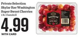 Mariano's Private Selection Skylar Rae Washington Super Sweet Cherries offer