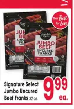 Jewel-Osco Signature Select Jumbo Uncured Beef Franks offer