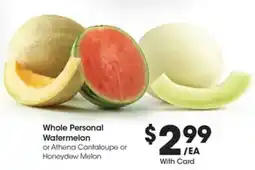 Kroger Whole Personal Watermelon or Athena Cantaloupe or Honeydew Melon offer
