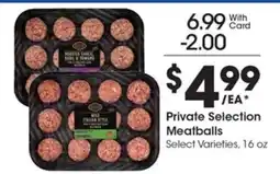 Kroger Private Selection Meatballs offer