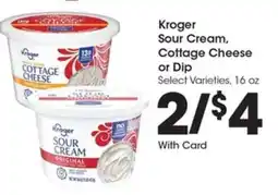 Kroger Kroger Sour Cream, Cottage Cheese or Dip offer