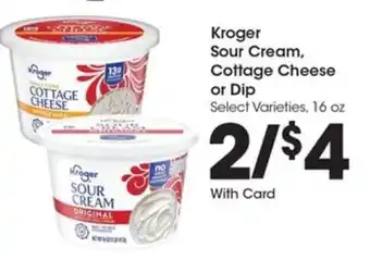 Kroger Kroger Sour Cream, Cottage Cheese or Dip offer