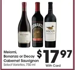 Kroger Meiomi, Bonanza or Decoy Cabernet Sauvignon offer