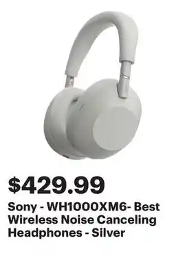 Best Buy Sony - WH1000XM6- Best Wireless Noise Canceling Headphones - Silver offer