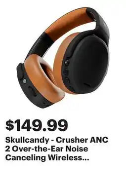 Best Buy Skullcandy - Crusher ANC 2 Over-the-Ear Noise Canceling Wireless Headphones - Black/Tan offer