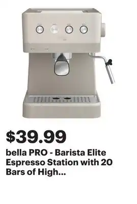 Best Buy bella PRO - Barista Elite Espresso Station with 20 Bars of High Pressure - Oatmilk offer