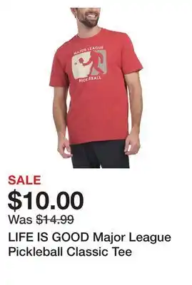 Marshalls LIFE IS GOOD Major League Pickleball Classic Tee offer