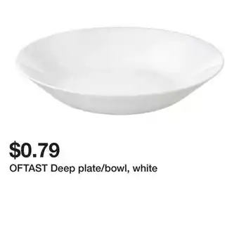 Ikea OFTAST Deep plate/bowl, white offer