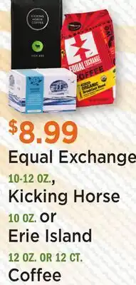 Heinen's Equal Exchange 10-12 OZ., Kicking Horse 10 OZ. or Erie Island 12 OZ. OR 12 CT. Coffee offer