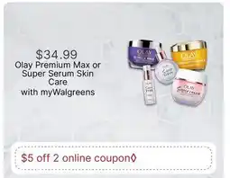 Walgreens Olay Premium Max or Super Serum Skin Care offer