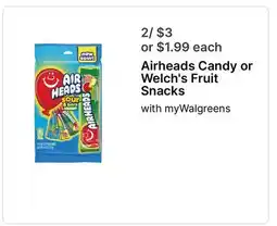 Walgreens Airheads Candy or Welch's Fruit Snacks offer