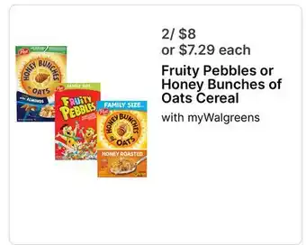 Walgreens Fruity Pebbles or Honey Bunches of Oats Cereal offer