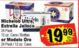 Superior Grocers Michelob Ultra, Estrella Jalisco 24 Pack 12 oz. Cans/Bottles or Modelo Oro 24 Pack / 12 oz. Cans offer