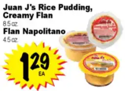 Superior Grocers Juan J's Rice Pudding, Creamy Flan 8.5 oz., Flan Napolitano 4.5 oz offer