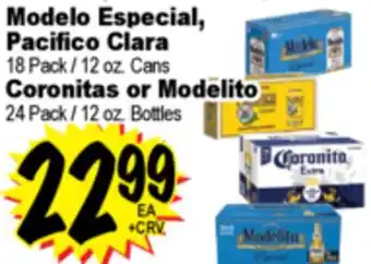 Superior Grocers Modelo Especial, Pacifico Clara 18 Pack / 12 oz. Cans Coronitas or Modelito 24 Pack / 12 oz. Bottles offer