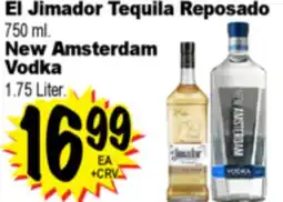Superior Grocers El Jimador Tequila Reposado 750 ml., New Amsterdam Vodka 1.75 Liter offer