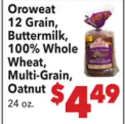 Vallarta Supermarkets Oroweat 12 Grain, Buttermilk, 100% Whole Wheat, Multi-Grain, Oatnut offer