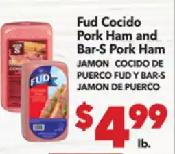 Vallarta Supermarkets Fud Pork Ham and Bar-S Pork Ham/Cocido JAMON COCIDO DE PUERCO offer