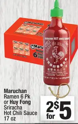 Super King Markets Maruchan Ramen 6 Pk or Huy Fong Sriracha Hot Chili Sauce 17 oz offer