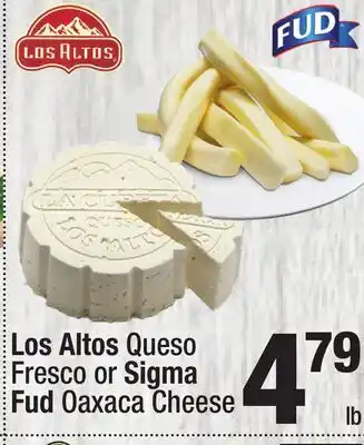 Super King Markets Los Altos Queso Fresco or Sigma Fud Oaxaca Cheese offer