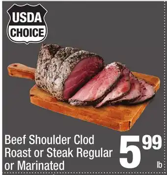 Super King Markets Beef Shoulder Clod Roast or Steak Regular or Marinated offer