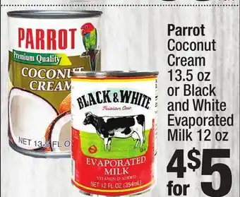 Super King Markets Parrot Coconut Cream 13.5 oz or Black and White Evaporated Milk 12 oz offer
