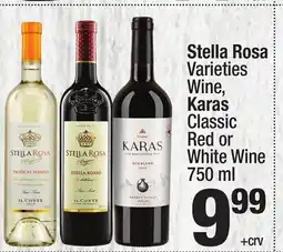 Super King Markets Stella Rosa Varieties Wine, Karas Classic Red or White Wine offer
