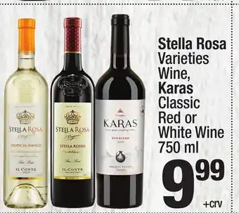 Super King Markets Stella Rosa Varieties Wine, Karas Classic Red or White Wine offer