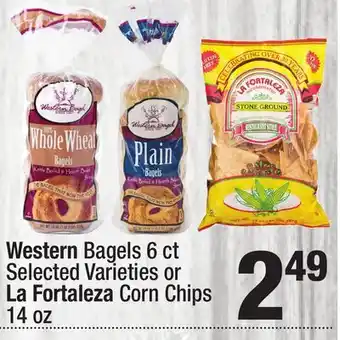 Super King Markets Western Bagels 6 ct Selected Varieties or La Fortaleza Corn Chips 14 oz offer