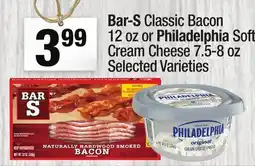 Super King Markets Bar-S Classic Bacon 12 oz or Philadelphia Soft Cream Cheese 7.5-8 oz offer