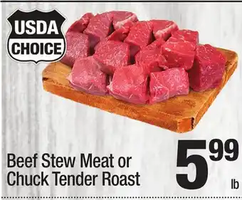 Super King Markets Beef Stew Meat or Chuck Tender Roast offer