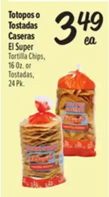 El Super Tortilla Chips, 16 Oz. or Tostadas, 24 Pk offer