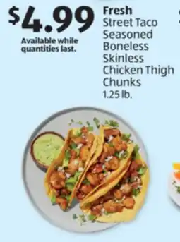 Aldi Fresh Street Taco Seasoned Boneless Skinless Chicken Thigh Chunks offer