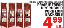 Bravo Supermarkets PRAIRIE FRESH DRY RUBBED PORK LOIN BACKRIBS offer