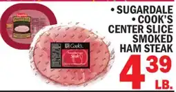 C Town SUGARDALE, COOK'S CENTER SLICE SMOKED HAM STEAK offer