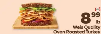 Weis Markets Weis Quality Oven Roasted Turkey offer